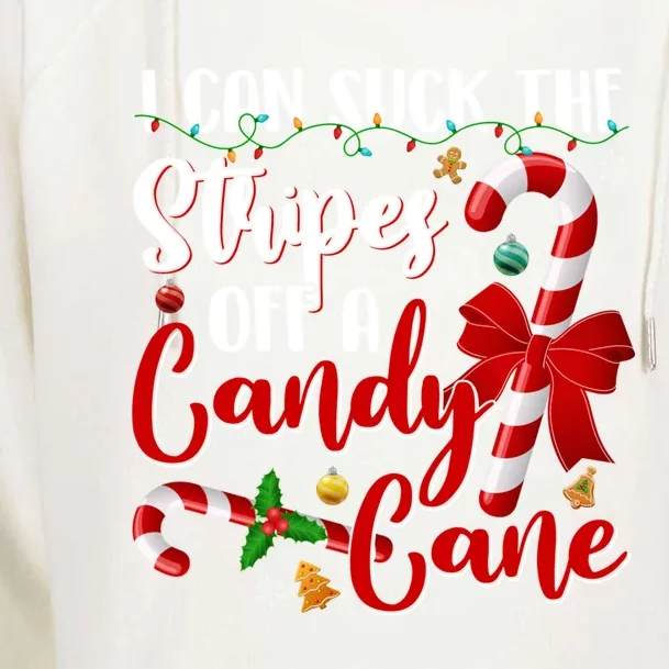 I Can Suck The Stripes Off A Candy Cane Christmas Naughty Gift Womens Funnel Neck Pullover Hood