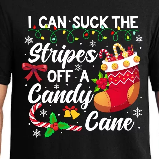 I Can Suck The Stripes Off A Candy Cane Christmas Naughty Gift Pajama Set