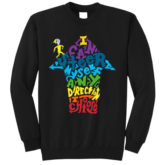 I Can Steer Myself Any Direction I Choose Reading Day National Read Across Tall Sweatshirt