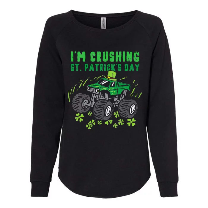 Im Crushing St Patricks Day Monster Truck Womens California Wash Sweatshirt