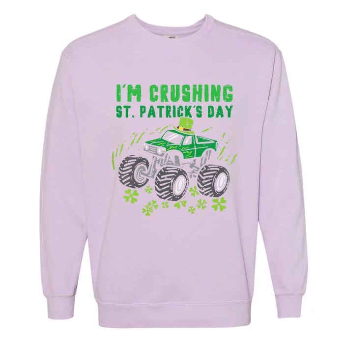 Im Crushing St Patricks Day Monster Truck Garment-Dyed Sweatshirt