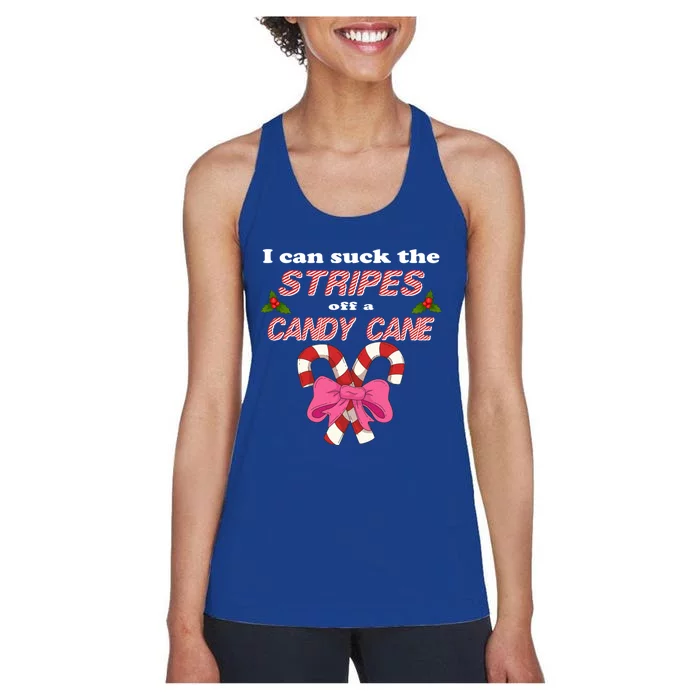 I Can Suck The Stripes Off A Candy Cane Naughty Xmas Meaningful Gift Women's Racerback Tank