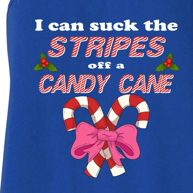 I Can Suck The Stripes Off A Candy Cane Naughty Xmas Meaningful Gift Women's Racerback Tank