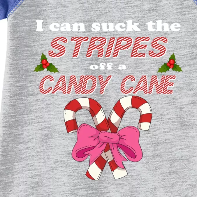 I Can Suck The Stripes Off A Candy Cane Naughty Xmas Meaningful Gift Infant Baby Jersey Bodysuit