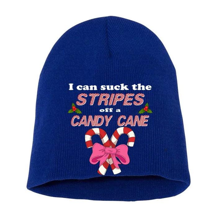 I Can Suck The Stripes Off A Candy Cane Naughty Xmas Meaningful Gift Short Acrylic Beanie