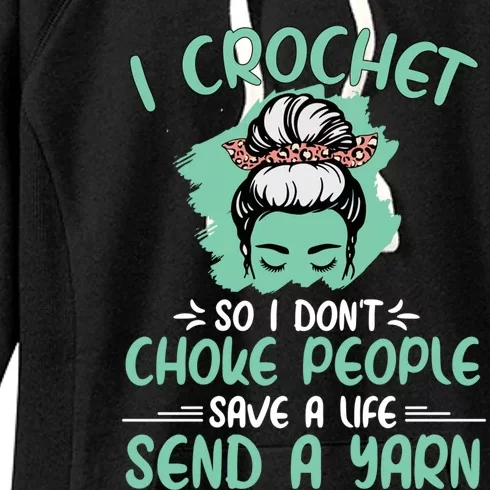 I Crochet So I Dont Choke People Grandma Mom Crochet Queen Gift Women's Fleece Hoodie