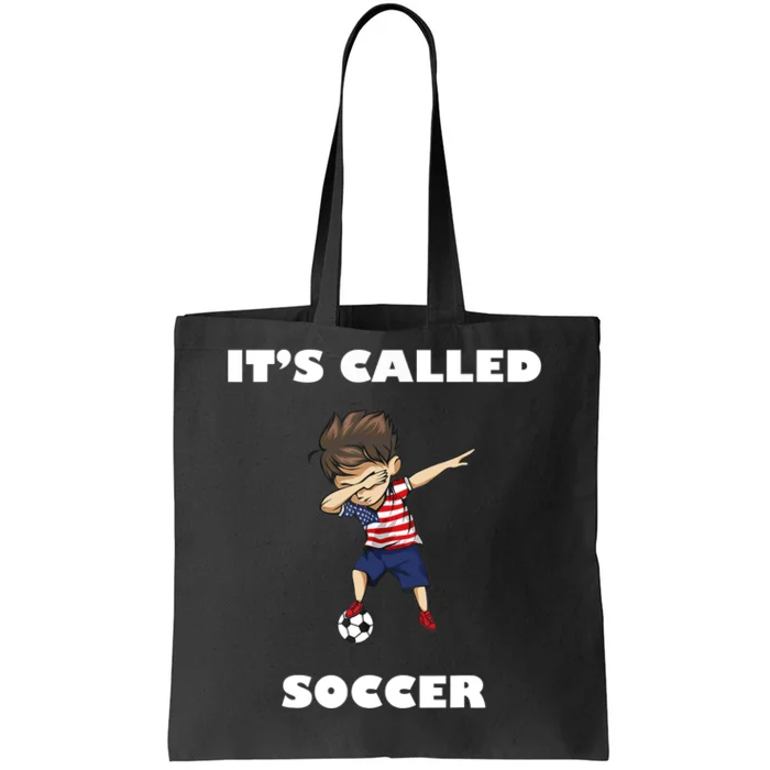 It's called soccer football funny quote Tote Bag