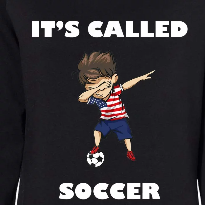 It's called soccer football funny quote Womens California Wash Sweatshirt