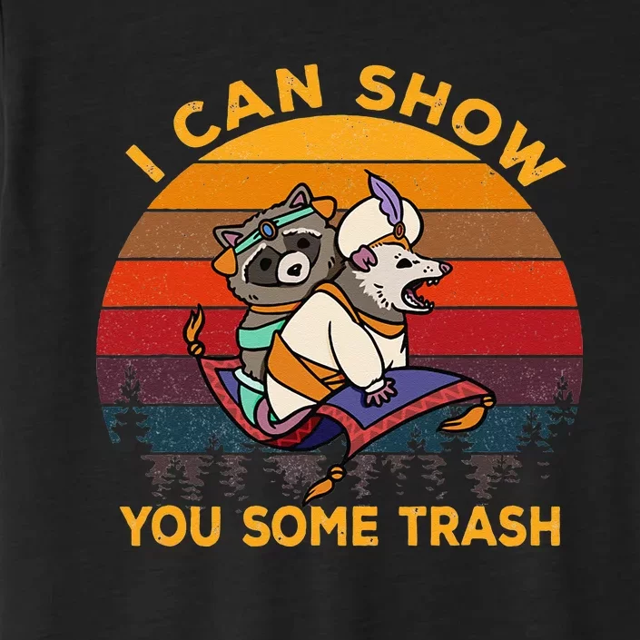 I Can Show You Some Trash ChromaSoft Performance T-Shirt