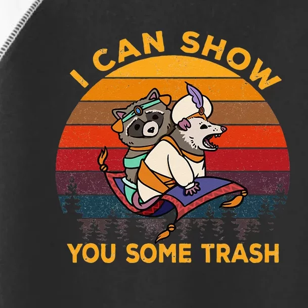 I Can Show You Some Trash Toddler Fine Jersey T-Shirt