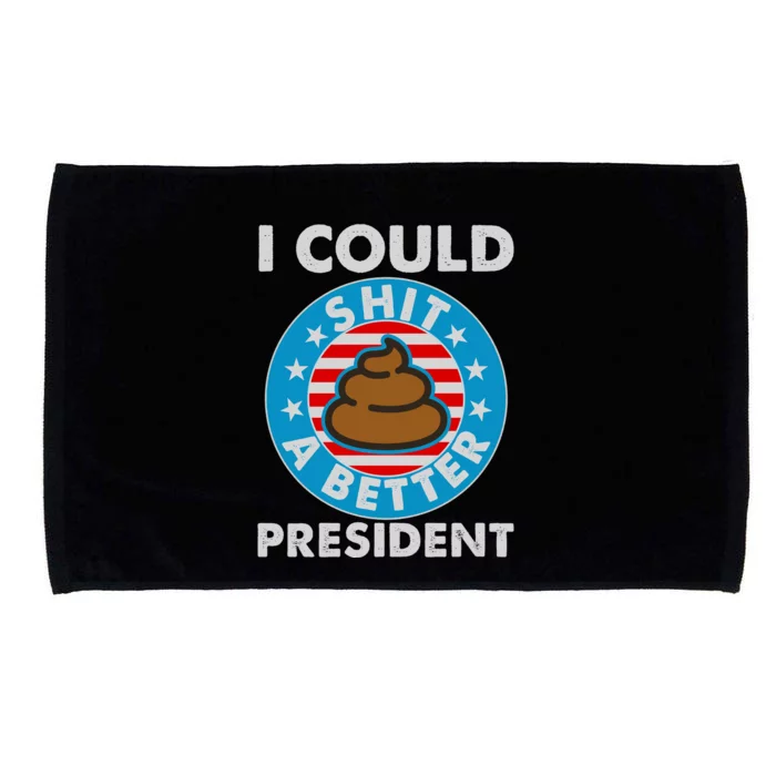 I Could Shit A Better President Poop Emblem Microfiber Hand Towel