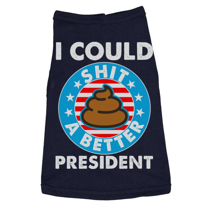 I Could Shit A Better President Poop Emblem Doggie Tank