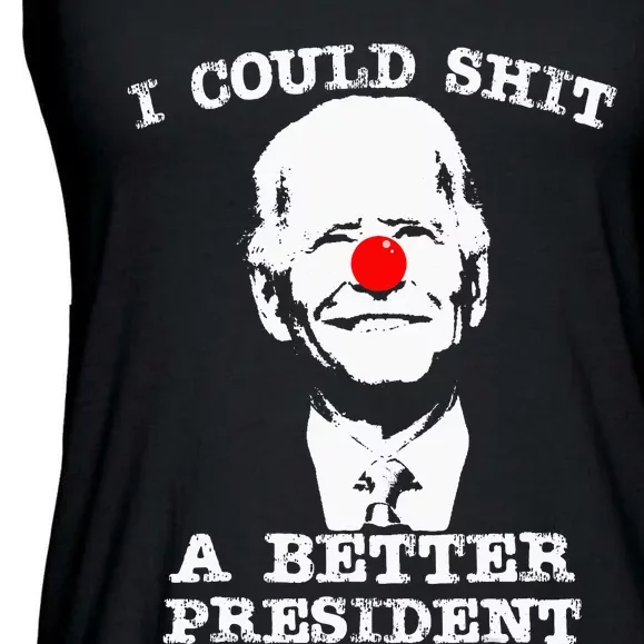 I Could Shit A Better President Ladies Essential Flowy Tank