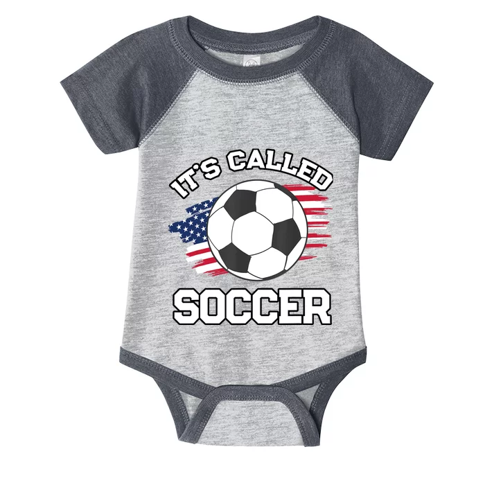 It's Called Soccer Funny Football Fan Futbol American Flag Infant Baby Jersey Bodysuit