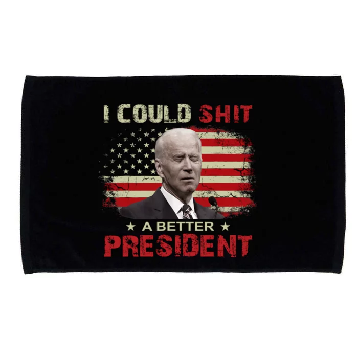 I Could Shit A Better President Funny Political Microfiber Hand Towel