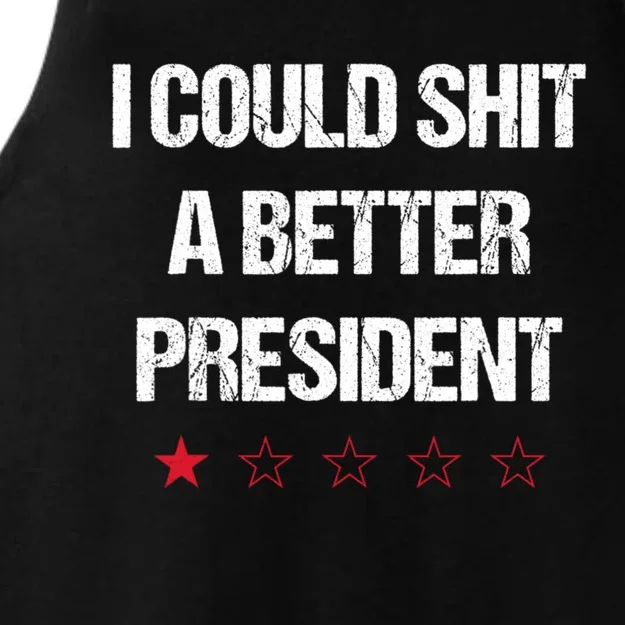 I Could Shit A Better President Funny Political Ladies Tri-Blend Wicking Tank