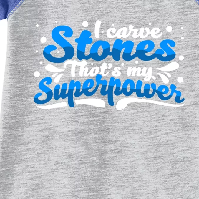 I Carve Stones Thats My Superpower Sculptor Construction Gift Infant Baby Jersey Bodysuit