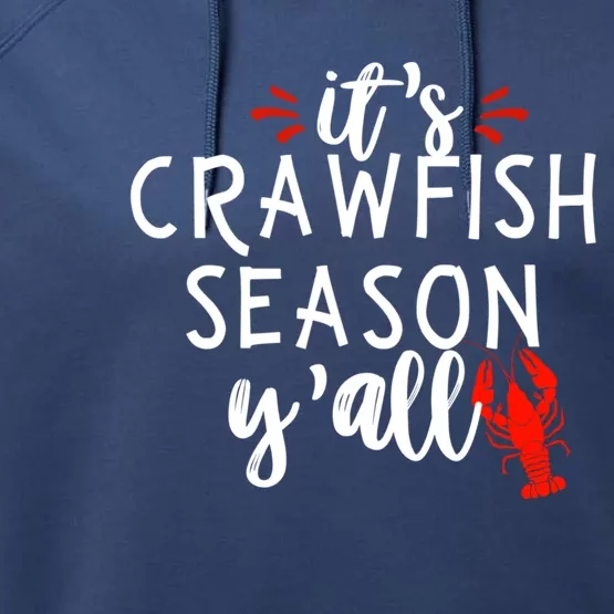 Its Crawfish Season Yall Boil Gift Cute Gift Performance Fleece Hoodie