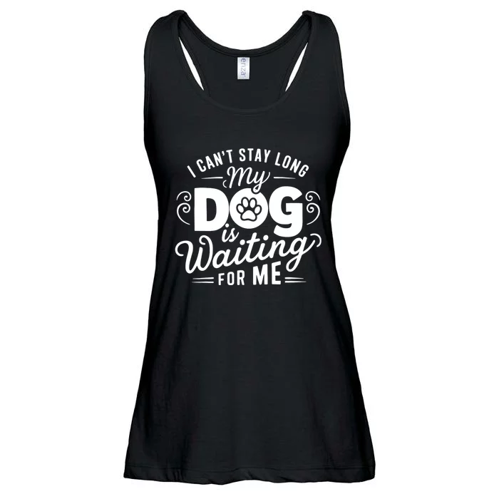 I CanT Stay Long. My Dog Is Waiting For Me Funny Dog Lover Ladies Essential Flowy Tank