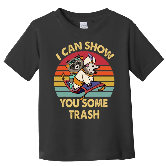 I Can Show You Some Trash Funny Raccoon Toddler T-Shirt