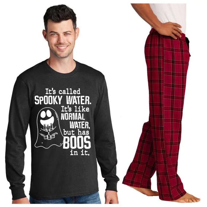 It's Called Spooky Water It's Like Normal Water But Has Boos Gift Long Sleeve Pajama Set