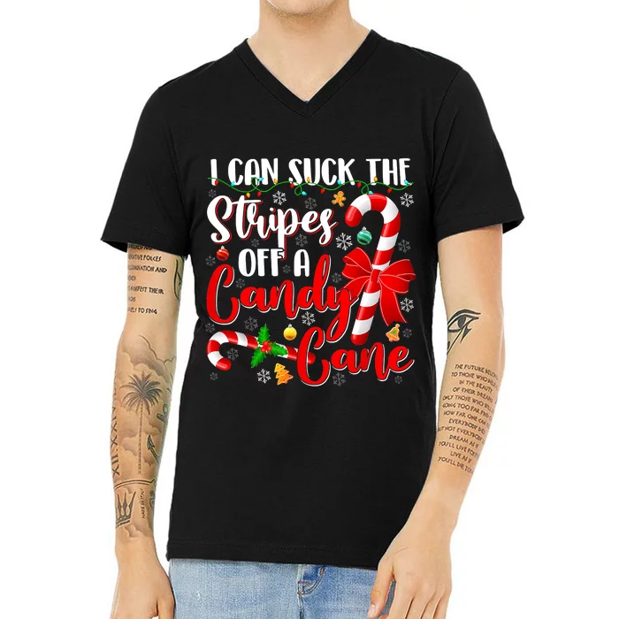 I Can Suck The Stripes Off A Candy Cane Christmas Naughty V-Neck T-Shirt