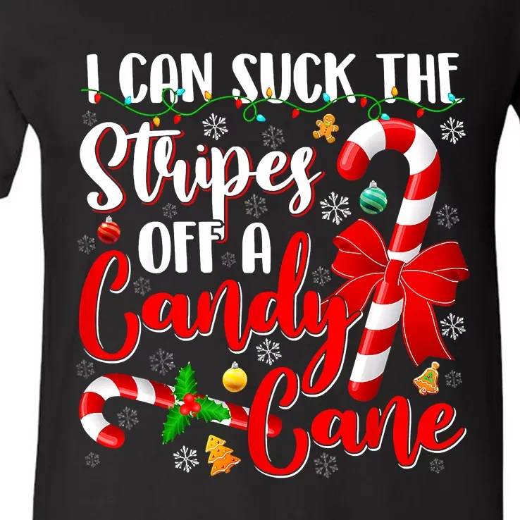 I Can Suck The Stripes Off A Candy Cane Christmas Naughty V-Neck T-Shirt