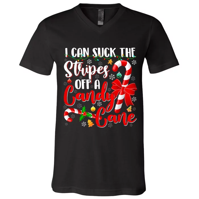 I Can Suck The Stripes Off A Candy Cane Christmas Naughty V-Neck T-Shirt