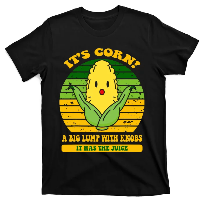 Its Corn Song T-Shirt