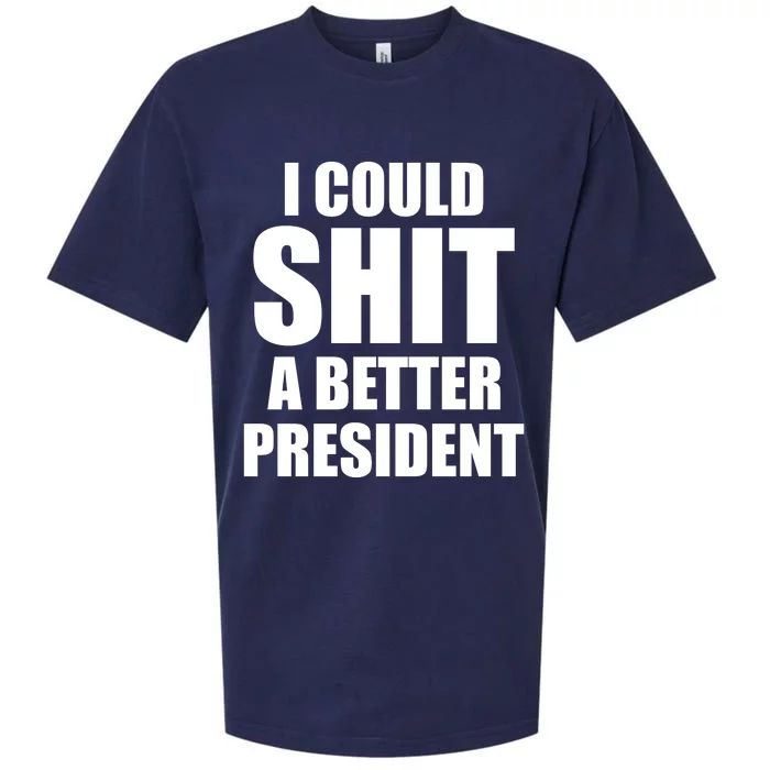 I Could Sh*t A Better President Funny Anti Biden Sueded Cloud Jersey T-Shirt