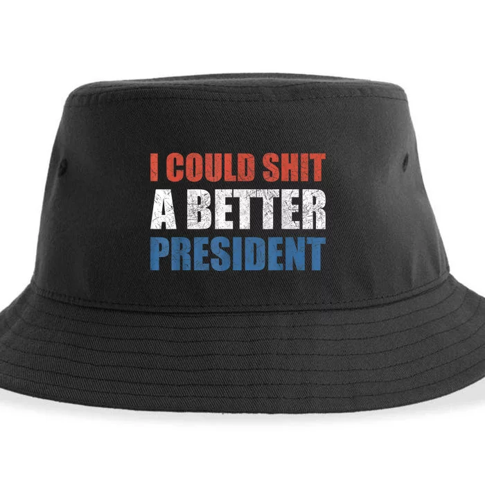 I Could Shit A Better President Anti Biden Sustainable Bucket Hat