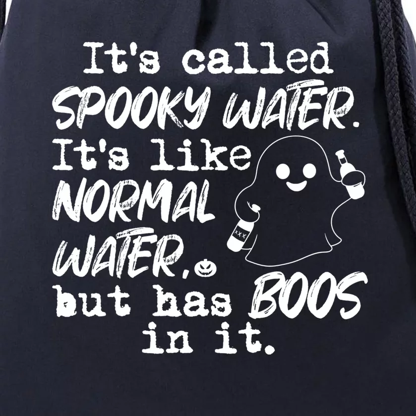 It's Called Spooky Water It's Like Normal Water But Has Boos Cute Gift Drawstring Bag