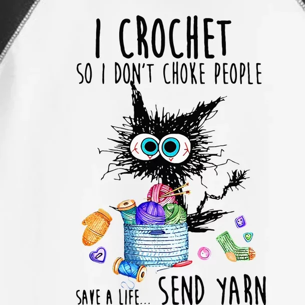 I Crochet So I Dont Choke People Save A Life Send Yarn Toddler Fine Jersey T-Shirt