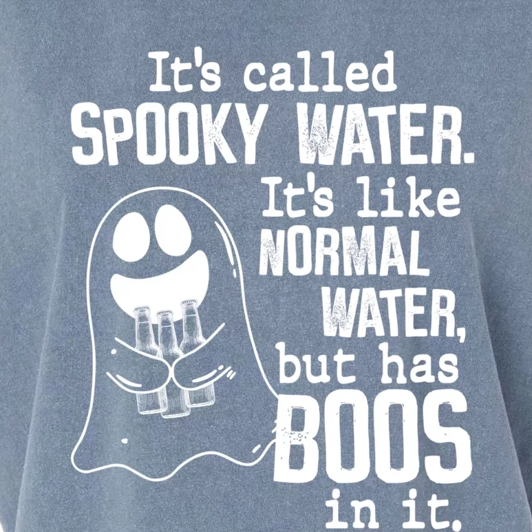 It's Called Spooky Water It's Like Normal Water But Has Boos Gift Garment-Dyed Women's Muscle Tee