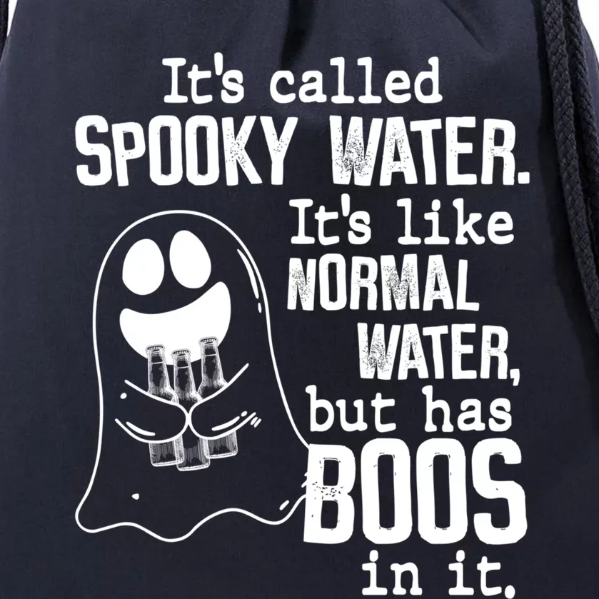 It's Called Spooky Water It's Like Normal Water But Has Boos Gift Drawstring Bag