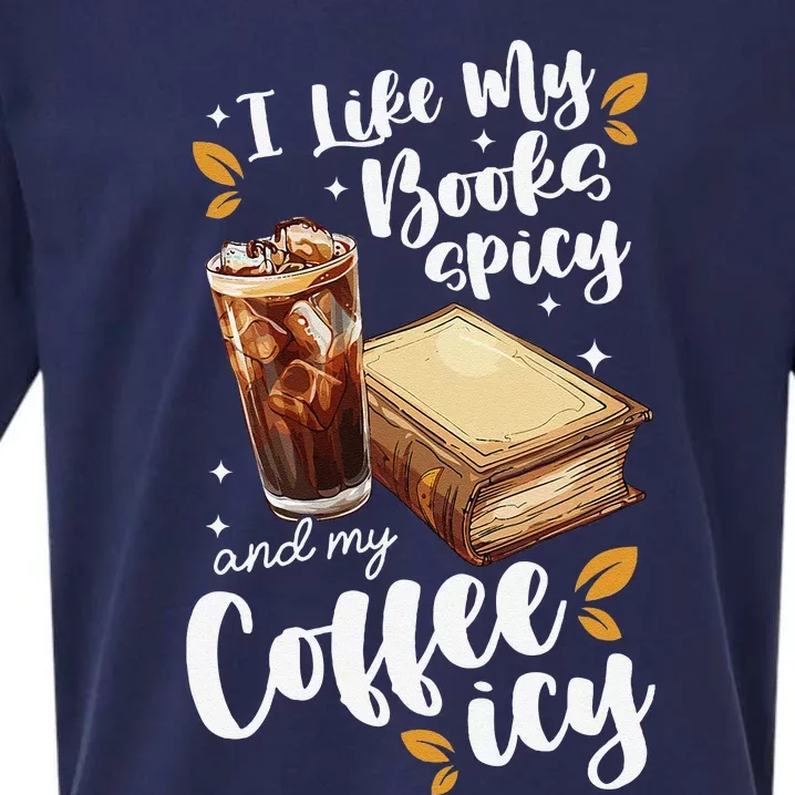 Icy Coffee Spicy Books Novelty Bookish Funny Books Sueded Cloud Jersey T-Shirt