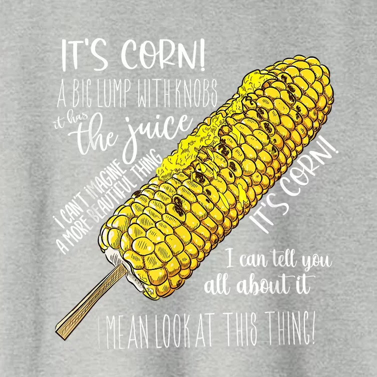 It’s Corn Shirt A Big Lump With Knobs It Has The Juice Women's Crop Top Tee