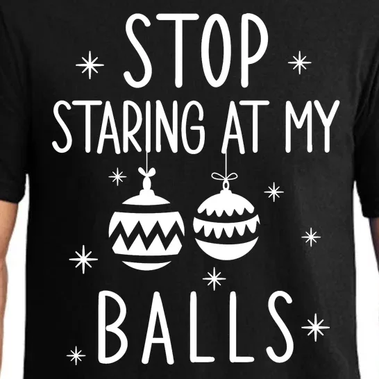 Inappropriate Christmas Stop Staring At My Balls Xmas Joke Pajama Set