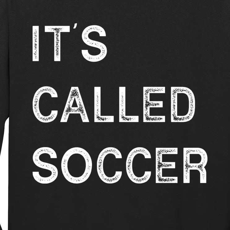 It's Called Soccer Funny World USA Football Cup Long Sleeve Shirt