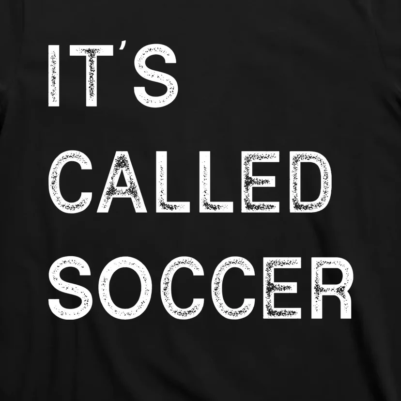 It's Called Soccer Funny World USA Football Cup T-Shirt