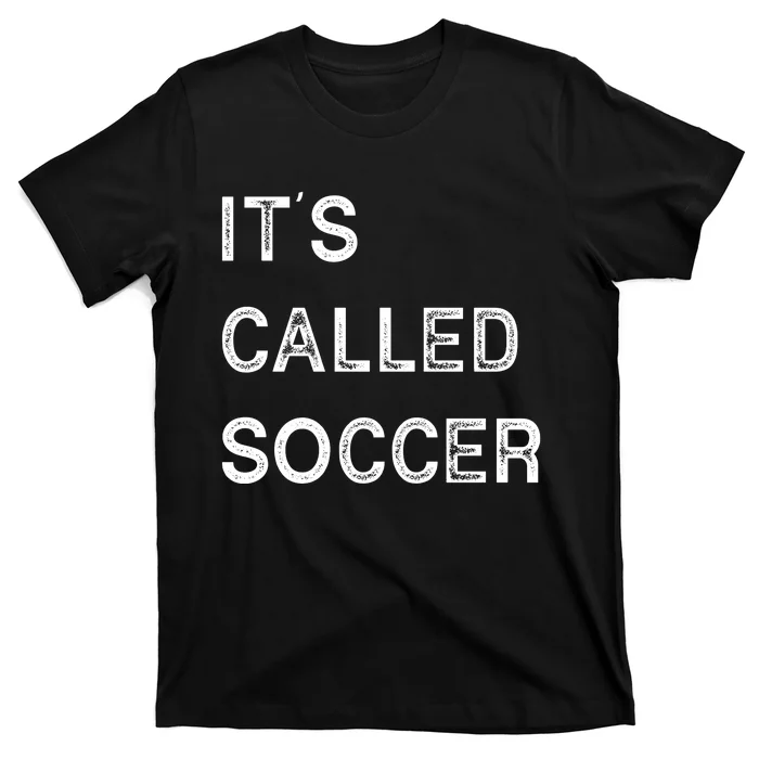 It's Called Soccer Funny World USA Football Cup T-Shirt