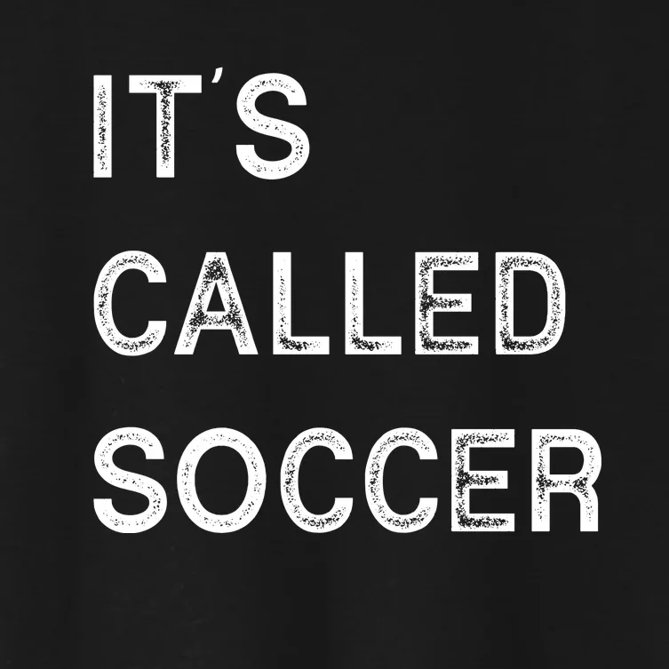 It's Called Soccer Funny World USA Football Cup Women's Crop Top Tee