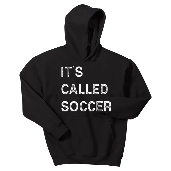 It's Called Soccer Funny World USA Football Cup Kids Hoodie