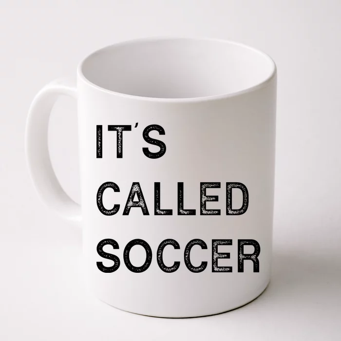 It's Called Soccer Funny World USA Football Cup Front & Back Coffee Mug