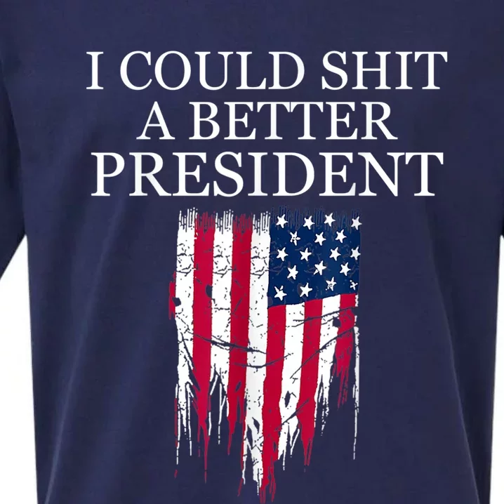 I Could Shit A Better President Funny Sueded Cloud Jersey T-Shirt