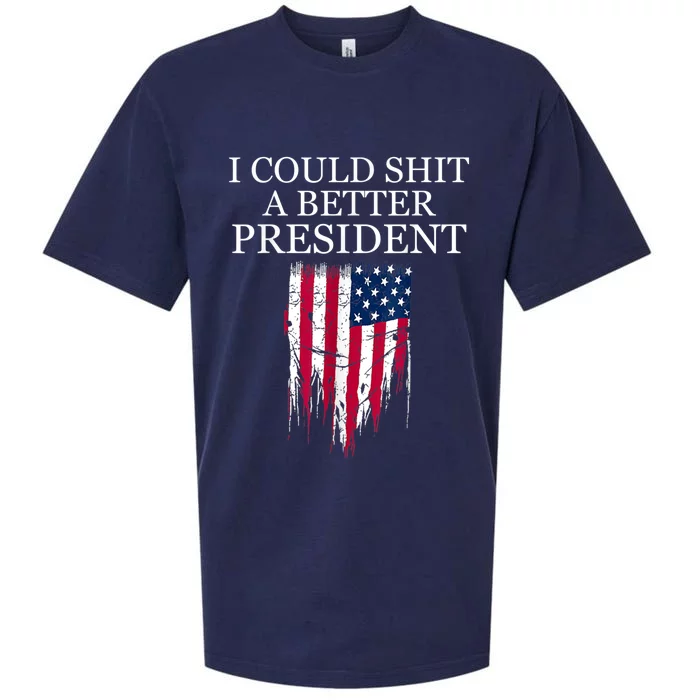 I Could Shit A Better President Funny Sueded Cloud Jersey T-Shirt