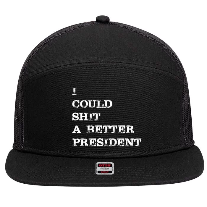 I Could Shit A Better President Funny FJB LGB 7 Panel Mesh Trucker Snapback Hat