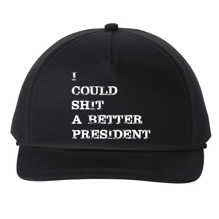 I Could Shit A Better President Funny FJB LGB Snapback Five-Panel Rope Hat