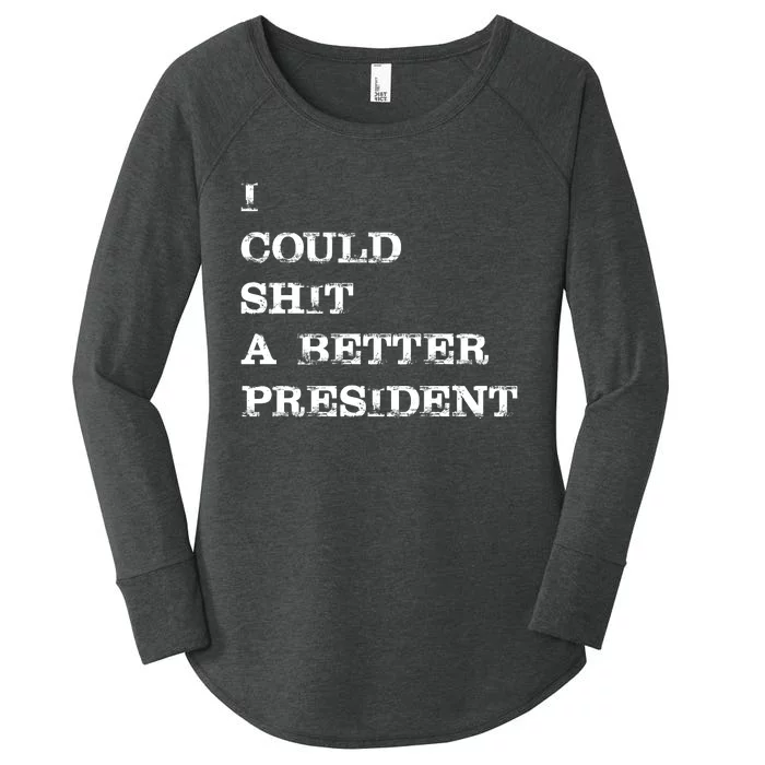 I Could Shit A Better President Funny FJB LGB Women's Perfect Tri Tunic Long Sleeve Shirt