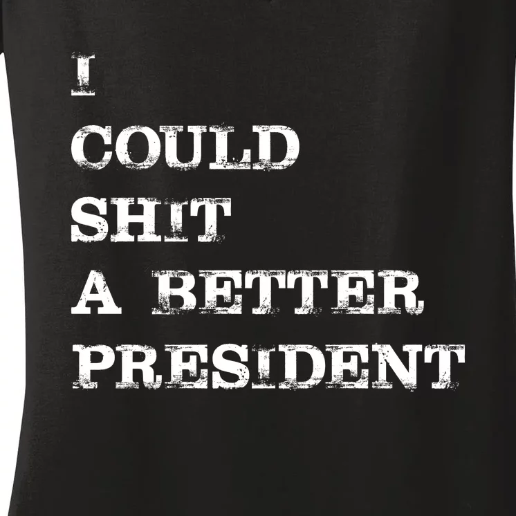 I Could Shit A Better President Funny FJB LGB Women's V-Neck T-Shirt